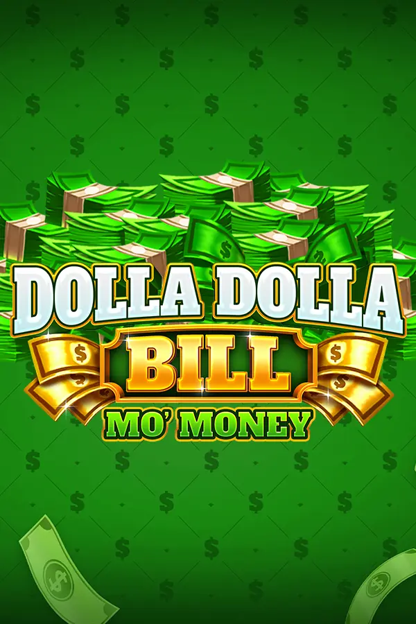 Dolla Dolla Bill Mo Money