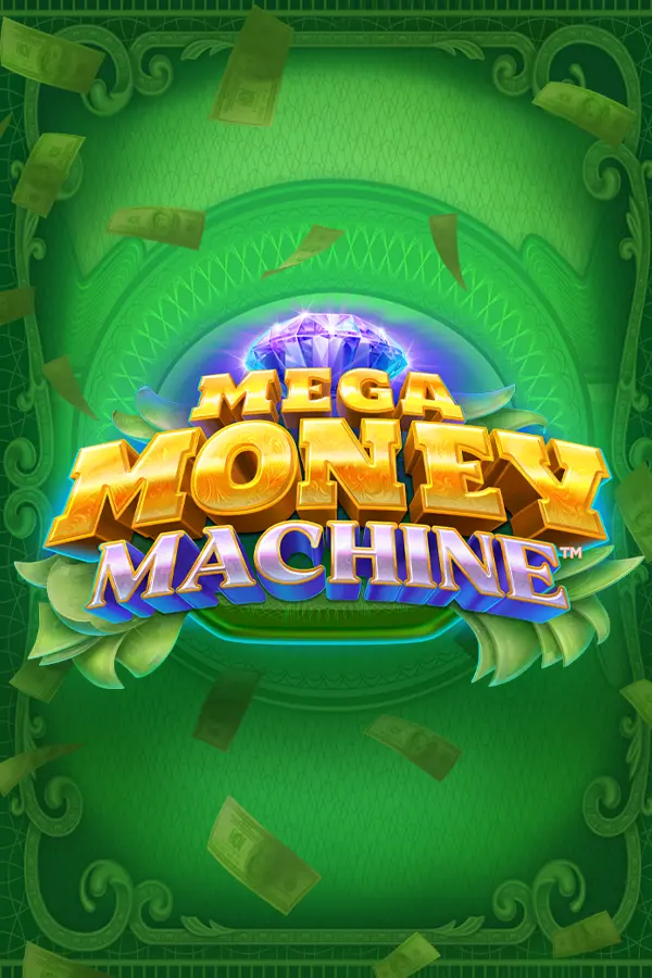 Mega Money Machine